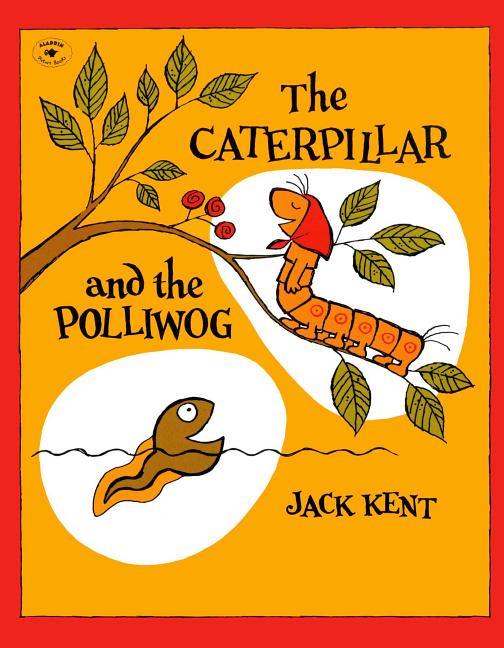 Caterpillar and the Polliwog (Reprint)