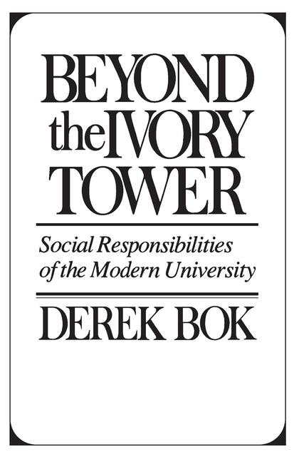 Beyond the Ivory Tower: Social Responsibilities of the Modern University (Revised)