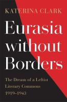 Eurasia Without Borders: The Dream of a Leftist Literary Commons, 1919-1943