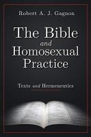 Bible and Homosexual Practice: Texts and Hermeneutics