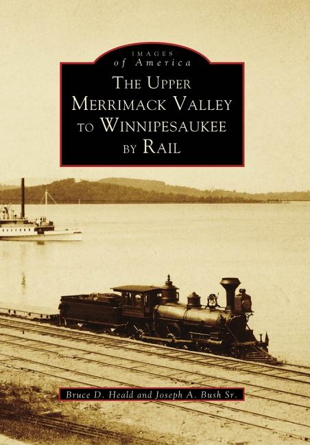 Upper Merrimack Valley to Winnipesaukee by Rail