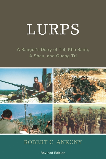 Lurps: A Ranger's Diary of Tet, Khe Sanh, a Shau, and Quang Tri (Revised)