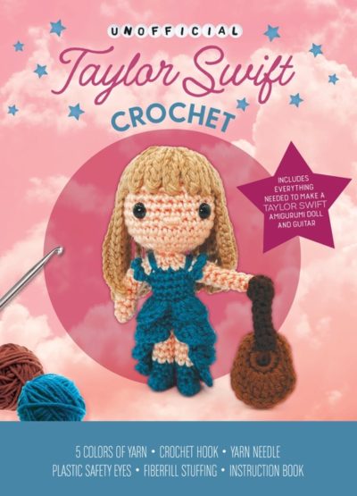 Unofficial Taylor Swift Book and Crochet Kit: Includes Everything Needed to Make a Taylor Swift Amig