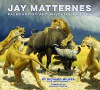 Jay Matternes  Paleoartist and Wildlife Painter