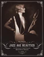 Jazz Age Beauties  The Lost Collection of Ziegfeld Photographer Alfred Cheney Johnston