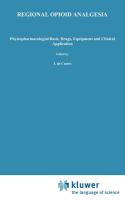 Regional Opioid Analgesia: Physiopharmacological Basis, Drugs, Equipment and Clinical Application (1
