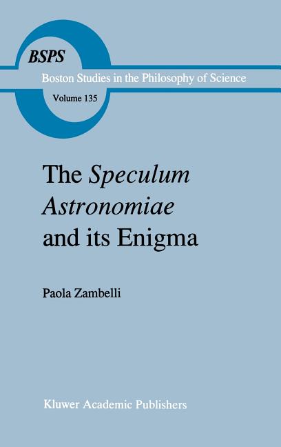 Speculum Astronomiae and Its Enigma: Astrology, Theology and Science in Albertus Magnus and His Cont