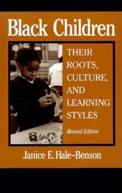 Black Children: Their Roots, Culture, and Learning Styles (Revised) (Revised)