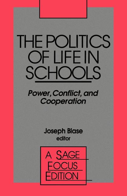Politics of Life in Schools: Power, Conflict, and Cooperation
