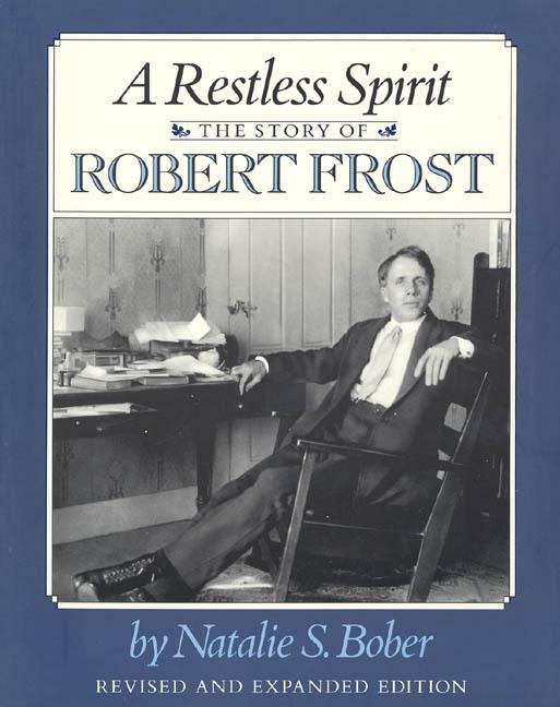 Restless Spirit: The Story of Robert Frost (Rev and Expanded)