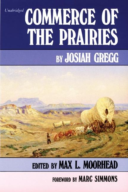 Commerce of the Prairies, Volume 17 (Revised)