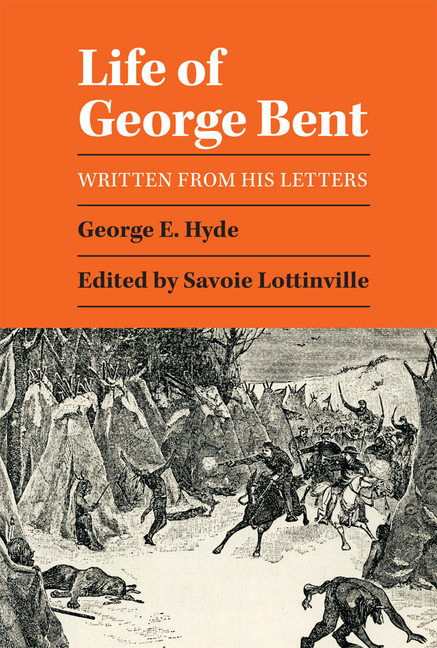 Life of George Bent: Written from His Letters (Revised)