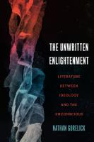 The Unwritten Enlightenment  Literature between Ideology and the Unconscious