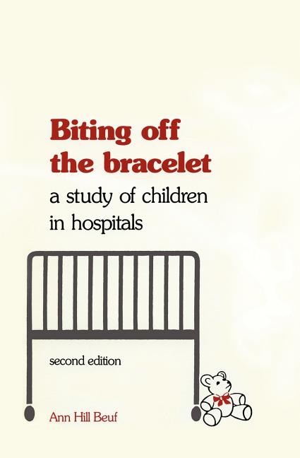 Biting Off the Bracelet: A Study of Children in Hospitals