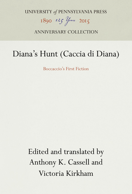Diana's Hunt (Caccia Di Diana): Boccaccio's First Fiction