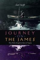 Journey on the James  Three Weeks through the Heart of Virginia