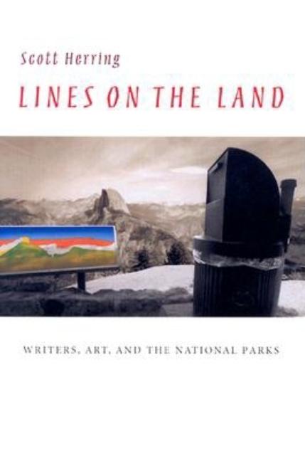 Lines on the Land: Writers, Art, and the National Parks