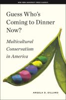 Guess Who s Coming to Dinner Now  Multicultural Conservatism in America