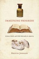 Imagining Progress  Science  Faith  and Child Mortality in America