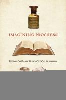 Imagining Progress: Science, Faith, and Child Mortality in America