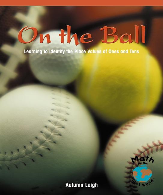 On the Ball: Learning to Identify the Place Values of Ones and Tens