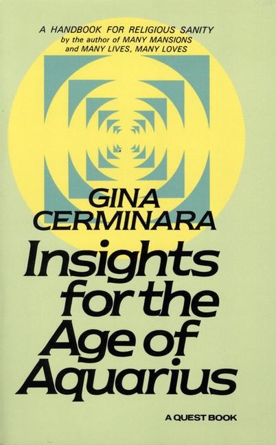 Insights for the Age of Aquarius: A Handbook for Religious Sanity