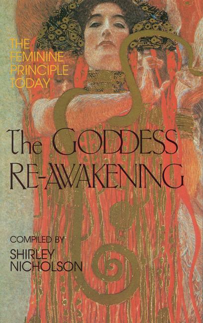 Goddess Re-Awakening: The Feminine Principle Today