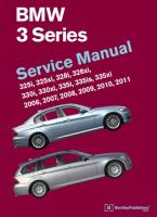 BMW 3 Series (E90, E91, E92, E93): Service Manual 2006, 2007, 2008, 2009, 2010, 2011: 325i, 325xi, 3
