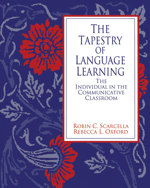 Tapestry of Language Learning: The Individual in the Communicative Classroom