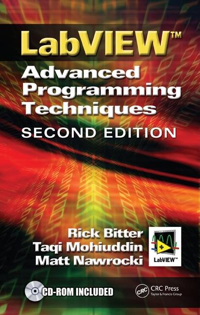 LabVIEW: Advanced Programming Techniques, Second Edition [With CDROM]