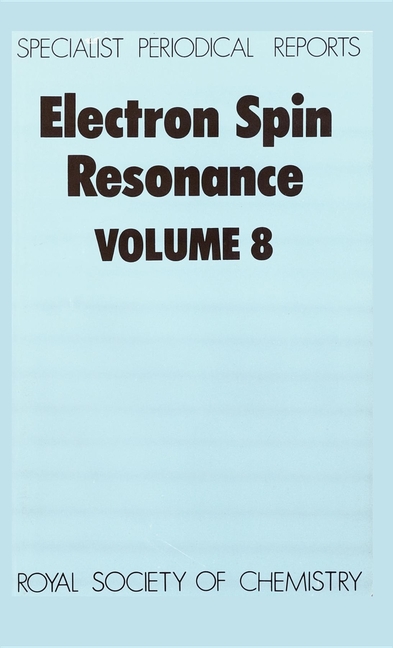 Electron Spin Resonance: Volume 8 (Edition.)