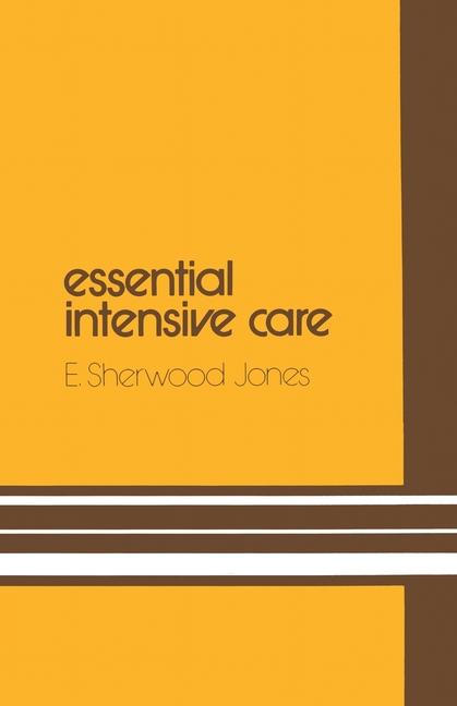 Essential Intensive Care (Softcover Reprint of the Original 1st 1978)