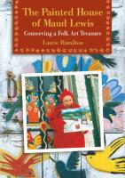 The Painted House of Maud Lewis  Conserving a Folk Art Treasure