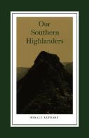 Our Southern Highlanders  Introduction By George Ellison