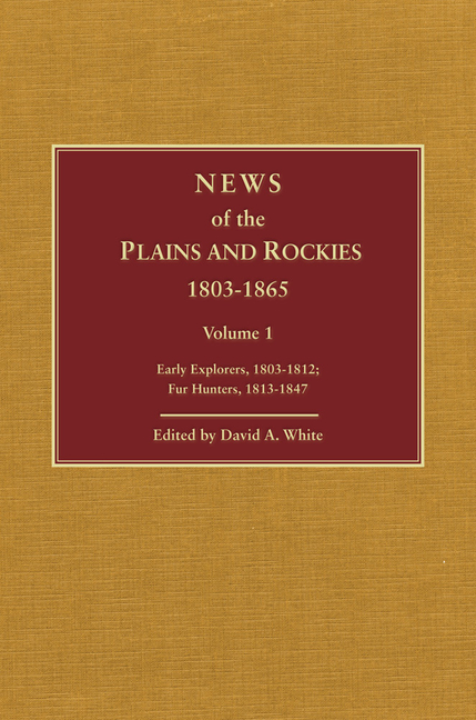 News of the Plains and Rockies: Santa Fe Adventurers, 1818-1843; Settlers, 1819-1865