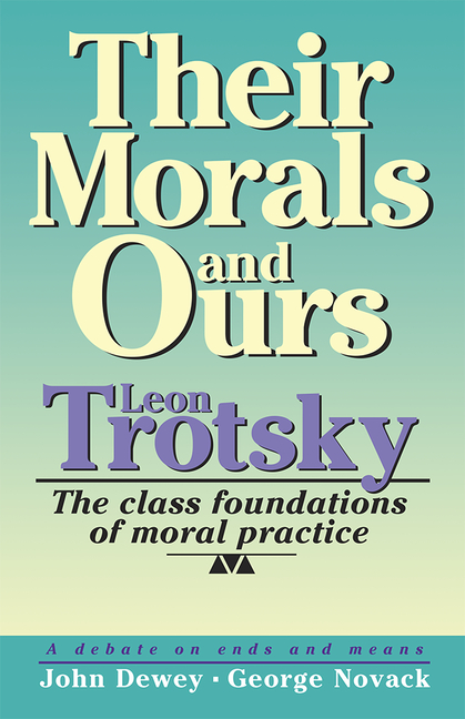 Their Morals and Ours: The Class Foundations of Moral Practice (Revised)