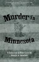 Murder in Minnesota  A Collection of True Cases