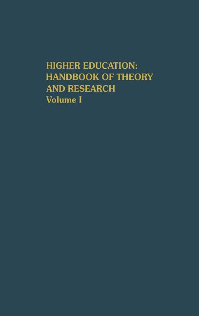 Higher Education: Handbook of Theory and Research: Volume I (1985)