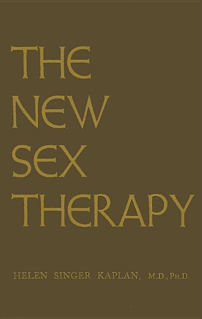 New Sex Therapy: Active Treatment Of Sexual Dysfunctions