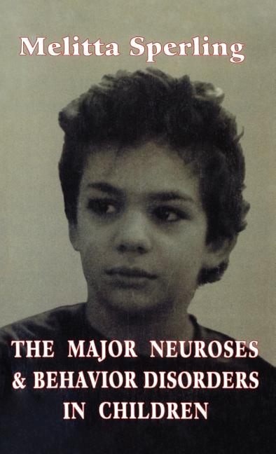 Major Neuroses & Behavior Diso (Classical Psychoanalysis and Its Applications) (Revised)