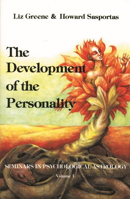 Development of the Personality: Seminars in Psychological Astrology, Vol. 1