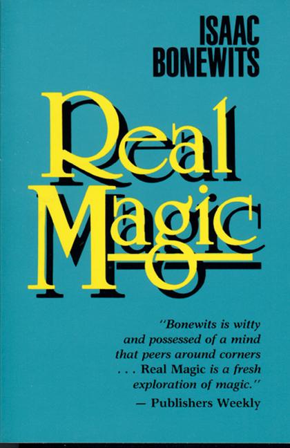 Real Magic: An Introductory Treatise on the Basic Principles of Yellow Light (Revised)