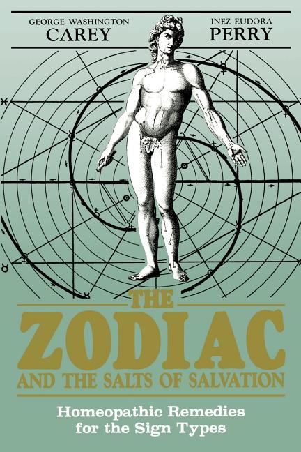 Zodiac and the Salts of Salvation: Homeopathic Remedies for the Sign Types