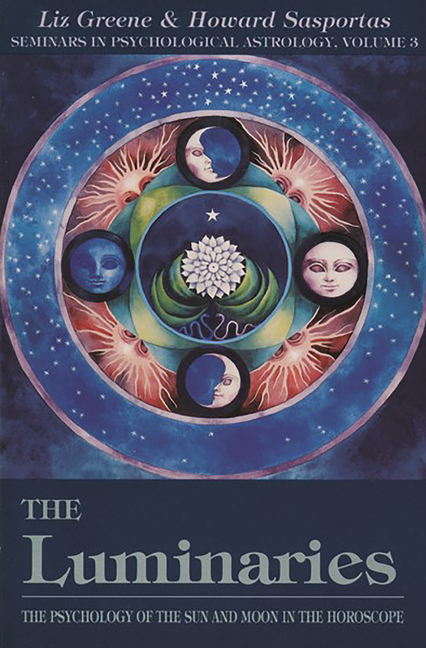 Luminaries: The Psychology of the Sun and Moon in the Horoscope, Vol 3