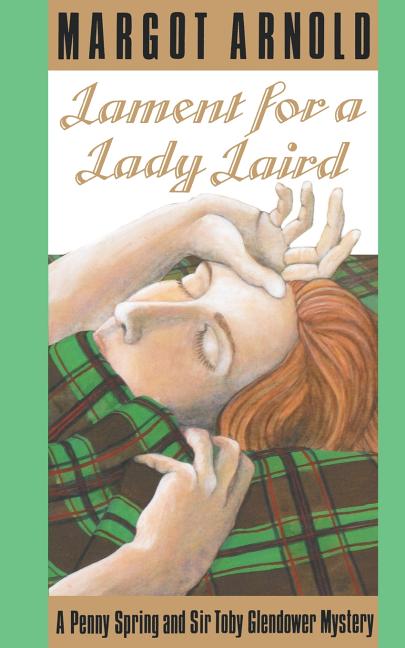 Lament for a Lady Laird: A Penny Spring and Sir Toby Glendower Mystery