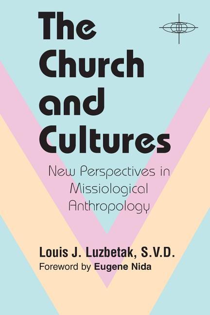 Church and Cultures: New Perspectives in Missiological Anthropology