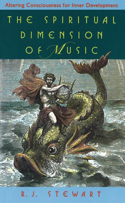 Spiritual Dimensions of Music: Altering Consciousness for Inner Development (New of Music and the El