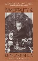 Immortality and Reincarnation: Wisdom from the Forbidden Journey (Original)