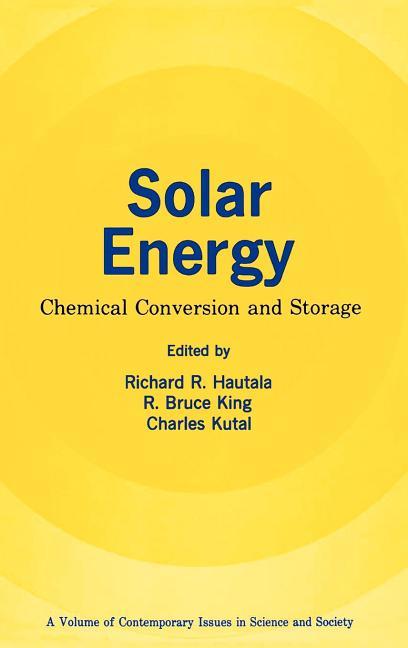 Solar Energy: Chemical Conversion and Storage (1979)