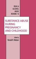 Substance Abuse During Pregnancy and Childhood  Drug and Alcohol Abuse Reviews  8